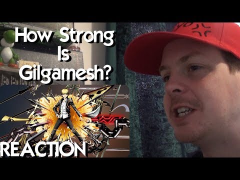 How Strong Is Gilgamesh? | FATE Gilgamesh's True Power Explained REACTION