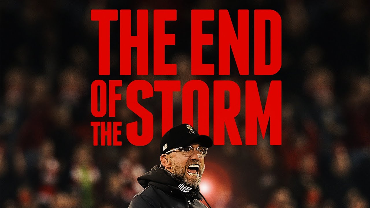 Liverpool FC: The End of the Storm