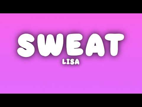 LISA - Sweat (Lyrics)