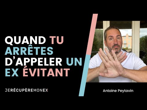 QUAND TU ARRÊTES D'APPELER UN EX ÉVITANT