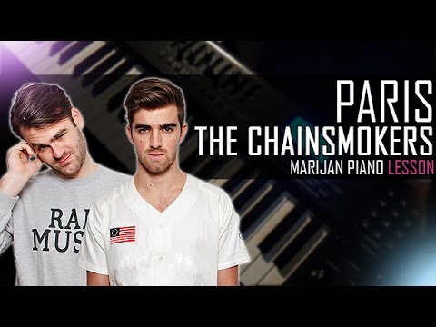 How To Play: The Chainsmokers - Paris | Piano Tutorial Lesson