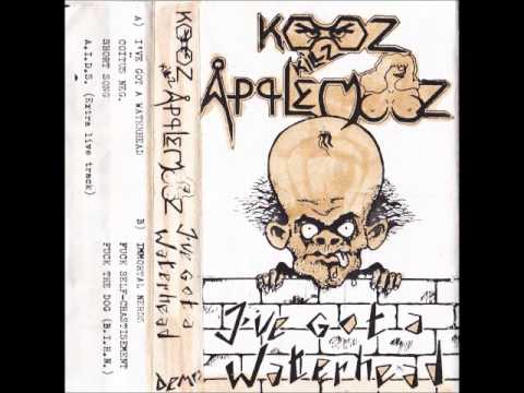 Kooz Killz Applemooz - I've Got A Waterhead (Full Demo, 1989)