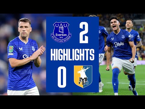 EVERTON 2-0 MANSFIELD TOWN | Carabao Cup highlights
