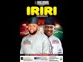 01 Iriri (EXPERIENCE) BY Alh. Kehinde Sanni Oriyomi & King Dr. Saheed Osupa