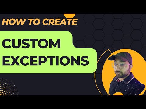 How to Create Custom Exceptions