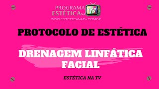 ESTETICA NA TV: PROTOCOLO DE ESTETICA DRENAGEM LINFÁTICA FACIAL