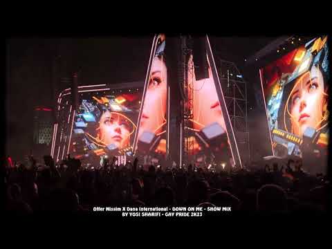 Offer Nissim X Dana International - DOWN ON ME - SHOW MIX 10.6.23