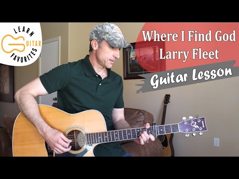 Where I Find God - Larry Fleet - Guitar Lesson | Tutorial