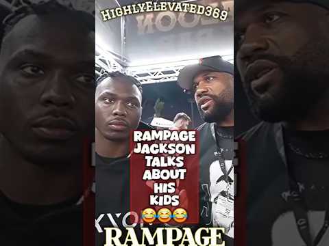 RAMPAGE JACKSON TALKS ABOUT HIS KIDS 😂😂😂