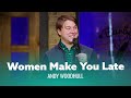 Funniest Joke You Ve Ever Heard About Being Late Andy Woodhull Full Special