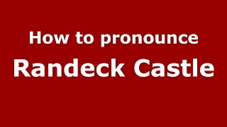 How to pronounce Randeck Castle