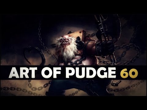 Dota 2 - The Art of Pudge - EP. 60
