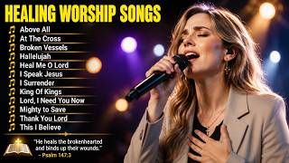 LIVE Healing Worship Songs 🌿 Peaceful Christian Worship Music for Prayer, Rest & Healing
