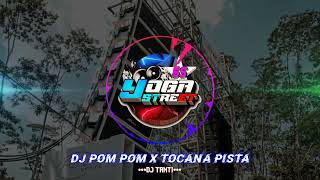 Download lagu DJ POM POM TOCANA PISTA|BASS JEDUG|by DJ TANTI mp3 Download lagu DJ POM POM TOCANA PISTA|BASS JEDUG|by DJ TANTI mp3