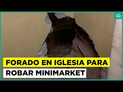 Delincuentes robaron minimarket a través de forado en iglesia