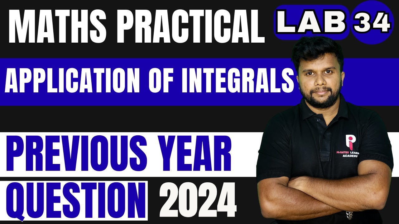 PLUS TWO MATHS PRACTICAL EXAMINATION 2026 | LAB 34 - APPLICATION OF INTEGRALS | PYQ 2024 |