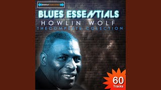 The Wolf Is at Your Door (Howlin&#39; for My Baby)