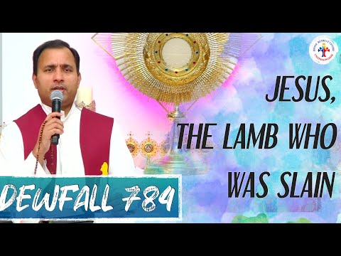 Dewfall 784 - Jesus, the lamb who was slain