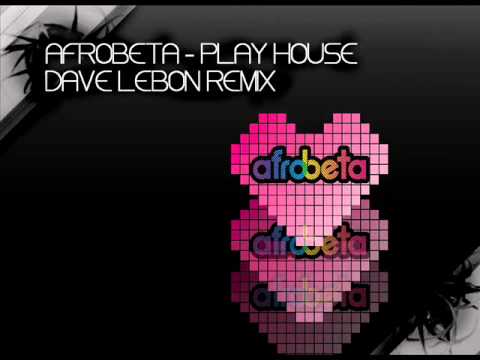 Afrobeta - Play House (Dave Lebon Remix)