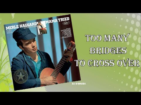 Videoclip de Too Many Bridges To Cross Over — Merle Haggard