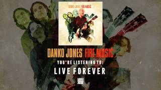 Danko Jones | Live Forever