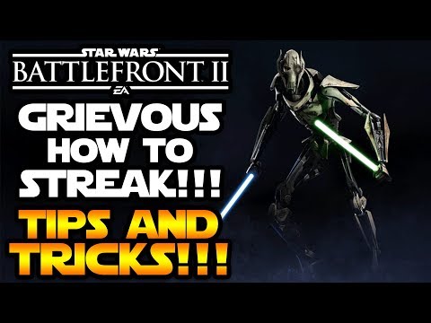 Grievous - STREAK Tips & Tricks GUIDE!!!!! - BEST STAR CARDS - Star Wars Battlefront 2