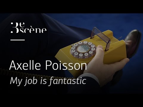 MY JOB IS FANTASTIC by Axelle Poisson