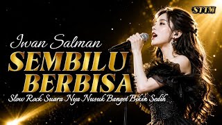Download lagu Paling Sedih Baget!! SEMBILU BERBISA - Iwan Salman | Suara Cewek Ini Bikin Merinding & Nangis! mp3