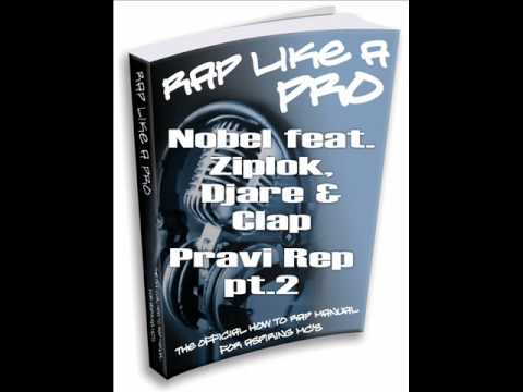 Nobel ft. Ziplok, Djare & Clap - Pravi Rep pt.2