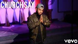 Church Say Music Video