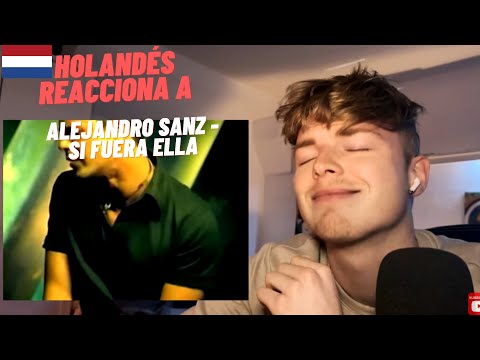 Alejandro Sanz - Si Fuera Ella | REACTION/REVIEW