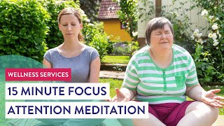 Meditation Series - 15 Minute Focus Attention Meditation