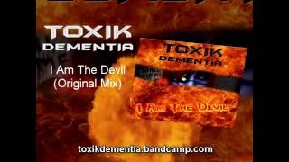 TOXIK Dementia - I Am The Devil - EP (2016) Preview