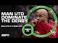 COULD VE SCORED FIVE Manchester United Dominate Manchester City Full Reaction ESPN FC