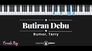 Download lagu Butiran Debu - Rumor, Terry (KARAOKE PIANO - FEMALE KEY) mp3