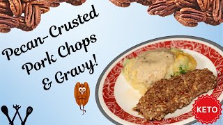How to Make Pecan Crusted Pork Chops With Gravy!