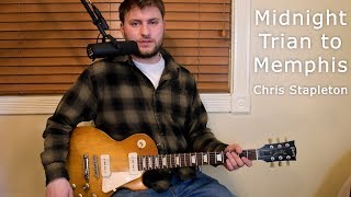 Midnight Train to Memphis - Chris Stapleton - Guitar Lesson - Intro/Verse/Chorus