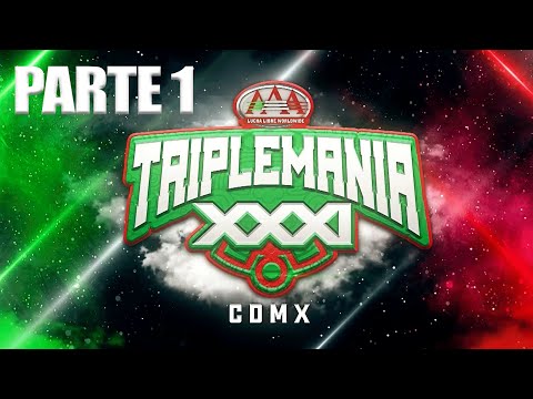 TRIPLEMANIA XXXI CDMX Parte 1 | Lucha Libre AAA
