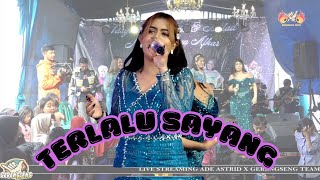 Download lagu TERLALU SAYANG || LIVE SESSION ADE ASTRID X GERENGSENG TEAM mp3
