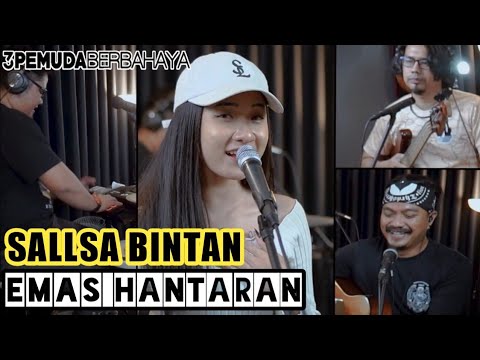 3PEMUDA BERBAHAYA FEAT SALLSA BINTAN ||EMAS HANTARAN - YOLLANDA & ARIEF COVER