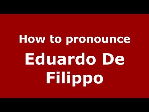How to pronounce Eduardo De Filippo (Italian/Italy) - PronounceNames.com