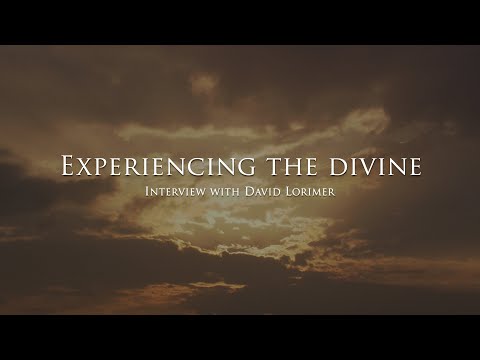 Experiencing The Divine - Interview with David Lorimer