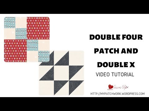 Double four patch and double X quilt blocks