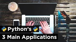 What Can You Do with Python? - The 3 Main Applications