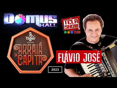 FLÁVIO JOSÉ AO VIVO - ARRAIÁ DA CAPITÁ 2023 JOÃO PESSOA-PB