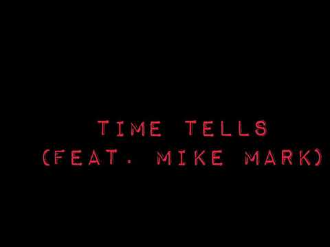 NiNEsix - Time Tells (feat. Mike Mark)