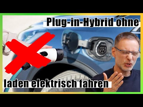 Plug-in Hybride fördern die nicht laden - Wie das geht - Beim elektrischen Fahranteil mogeln