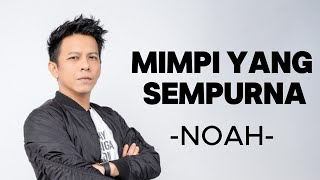 Download lagu Noah - Mimpi Yang Sempurna  (Lirik Video) mp3 Download lagu Noah - Mimpi Yang Sempurna  (Lirik Video) mp3