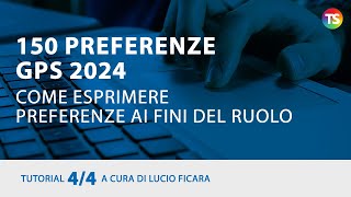 TUTORIAL 4/4 - 150 preferenze Gps 2024 - Come esprimere preferenze ai fini del ruolo #150preferenze