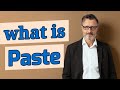 Paste | Definition of paste 📖 📖
